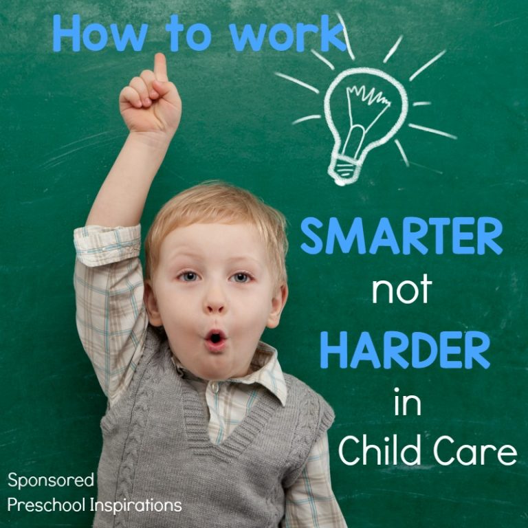 Tips To Work Smarter Not Harder In Child Care Preschool Inspirations