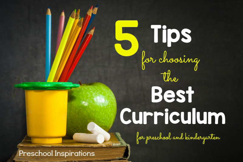5 Tips for Choosing the Best Curriculum for Preschool or Kindergarten