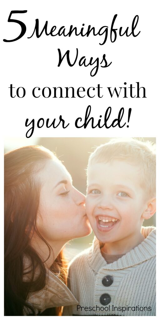 5 of the most meaningful ways to connect with children.