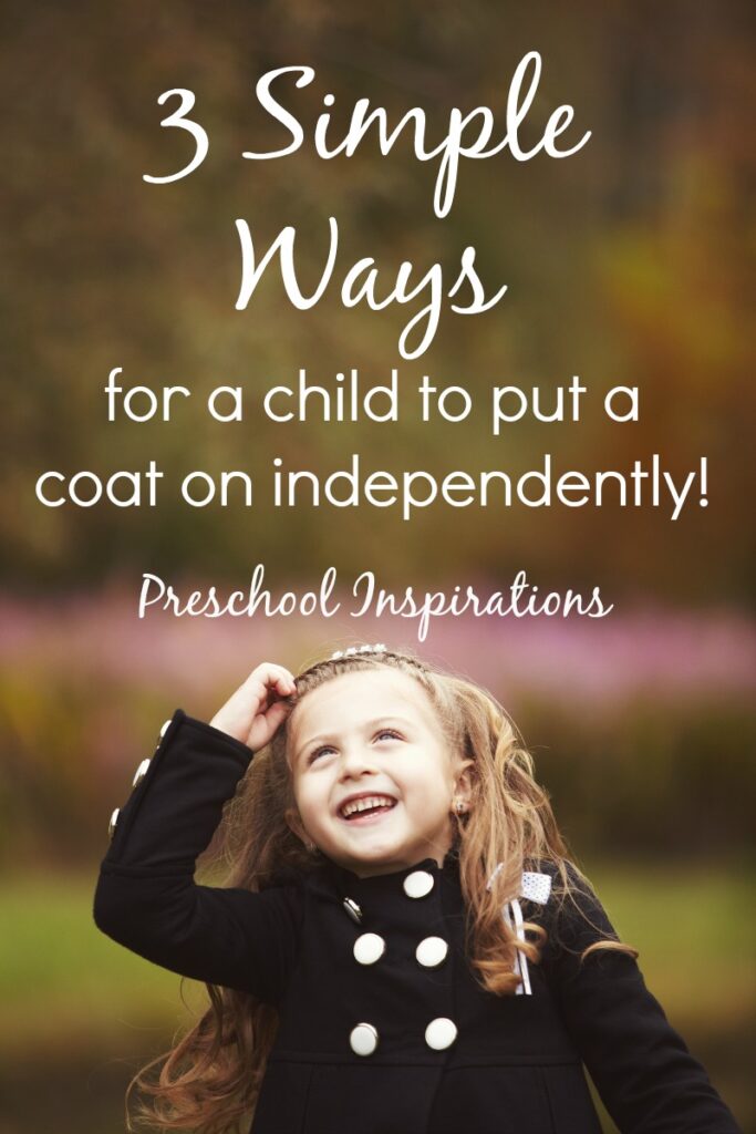 These are 3 simple ways for children to learn to put their own coats on independently. This helps children with dressing skills as well as self-confidence. And it is a huge time saver for teachers!
