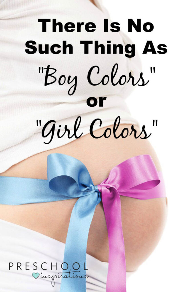 There Is No Such Thing As "Boy Colors" or "Girl Colors." The trend to color-code everything from diapers to strollers by gender may seem like a law of nature, but is actually a fairly recent phenomenon. From Preschool Inspirations.