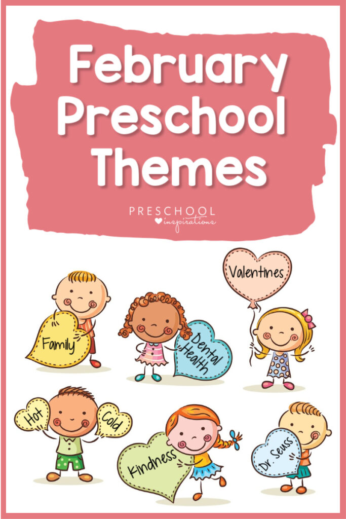 Using themes makes teaching preschool a breeze this February! We do all the work for you with this list of February preschool themes that includes activities, lesson plans, crafts, and more!