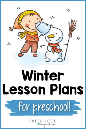 pinnable image of a kid playing outside with a snowman with the text winter lesson plans for preschool